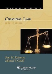 Aspen Treatise Ser.: Criminal Law by Paul H. Robinson and Michael T. Cahill…