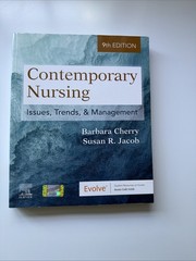 Contemporary Nursing : Issues, Trends, and Management by Barbara Cherry and…