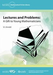 Lectures and Problems: A Gift to Young Mathematicians by Professor Arnold, V I