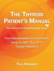 The Thyroid Patient’s Manual: From Hypothyroidism to Good Health by Robinson