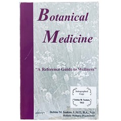 Botanical Medicine Book Holistic Wellness Guide Debbie Loakim PhD Autographed