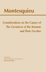 Hackett Classics Ser.: Considerations on the Causes of the Greatness of the…