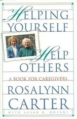 Helping Yourself Help Others: A Book for Caregivers – Hardcover – GOOD