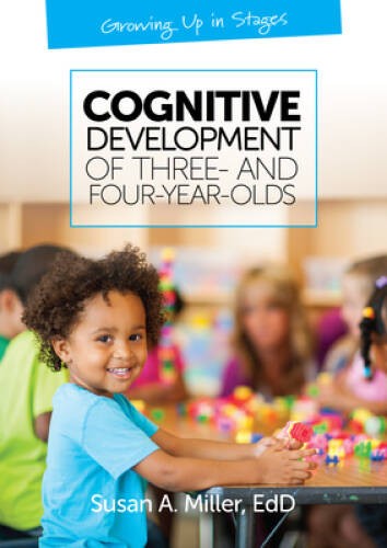Cognitive Development of Three- And Four-Year-Olds (Growing Up in Stages) – GOOD
