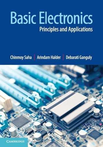 Basic Electronics: Principles – Paperback, by Saha Chinmoy; Halder – Very Good