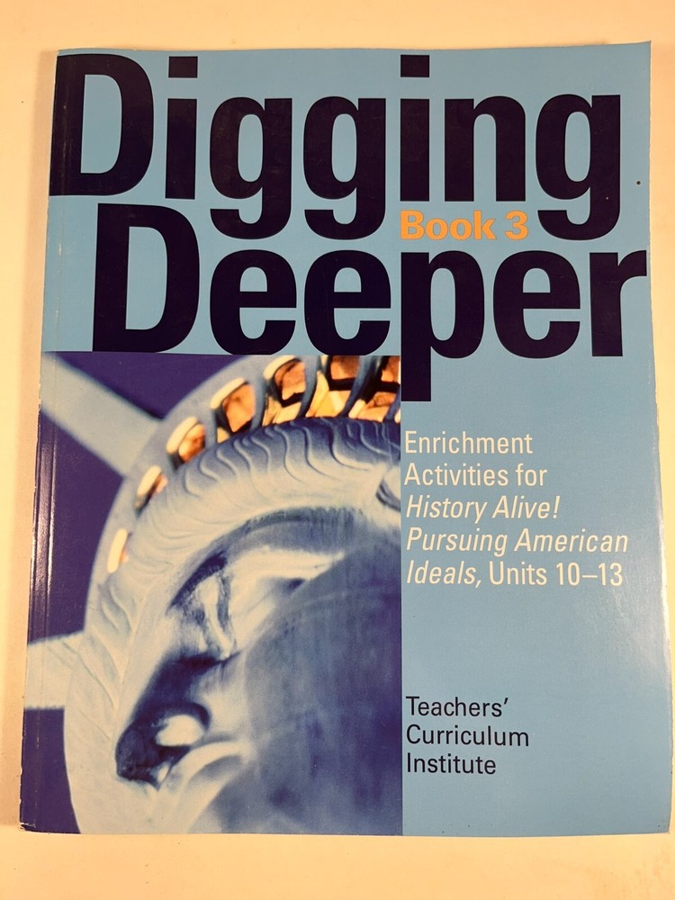 Digging Deeper Book 3 Enrichment Activities for History Alive 2008 1934534617