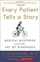 Every Patient Tells a Story by Lisa Sanders