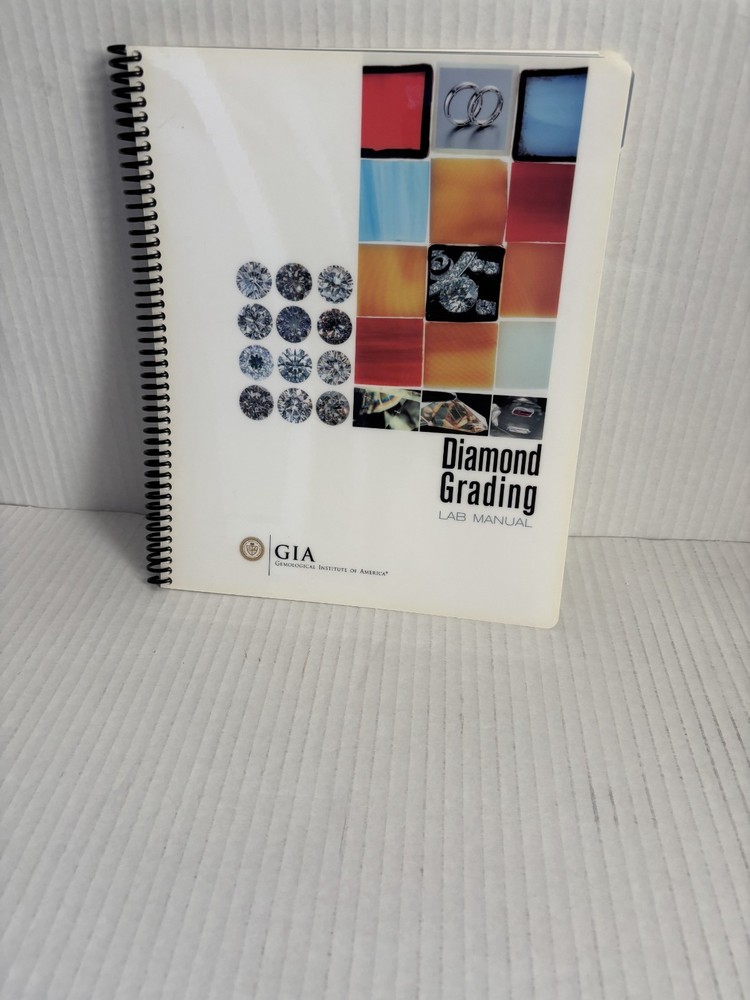 GIA Diamond Grading ~Lab Manual 2007