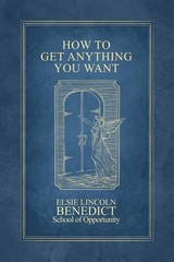 How to Get Anything You Want