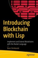 Introducing Blockchain with Lisp : Implement and Extend Blockchains with the …