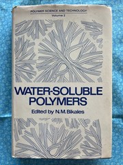 Water-Soluble Polymers, Volume 2 by N.M. Bikales (1973 Vintage HCDJ 424 Pages)