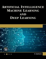 Artificial Intelligence, Machine Learning, and Deep Learning, , Campesato, Oswal