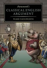 Farnsworth’s Classical English Argument by Ward Farnsworth: New
