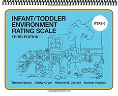 INFANT/TODDLER ENVIRONMENT RATING SCALE (ITERS-3) By Thelma Harms & Debby Cryer