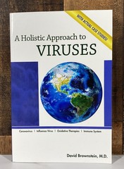 A Holistic Approach To Viruses With Case Studies By David Brownstein Paperback