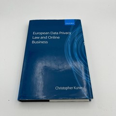 European Data Privacy Law And Online Business By Christopher Kuner