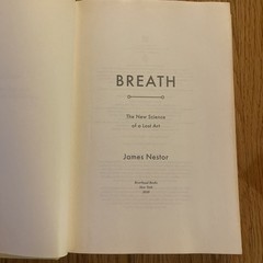Breath : The New Science of a Lost Art by James Nestor (2020, Hardcover)