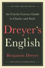 Dreyer’s English: An Utterly Correct Guide to Clarity and Style – Dreyer, Be…
