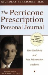 The Perricone Prescription Personal Journal: Your Total Body and Face…