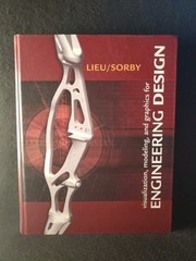 “Visualization, Modeling, and Graphics for Engineering Design” – Lieu & Sorby