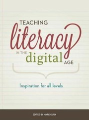 Teaching Literacy in the Digital Age: Inspi- 9781564843395, Mark Gura, paperback
