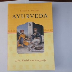 Ayurveda : Life, Health and Longevity by Robert E. Svoboda (2004, Trade…