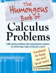 Humongous Bks.: The Humongous Book of Calculus Problems by W. Michael Kelley…