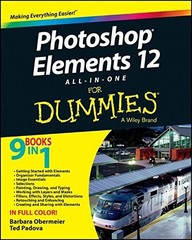 PHOTOSHOP ELEMENTS 12 ALL-IN-ONE FOR DUMMIES By Barbara Obermeier & Ted Padova