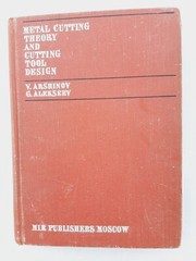 Metal Cutting Theory and Cutting Tool Design by V. Arshinov & G. Alekseev, 1970