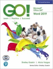 GO! with Microsoft Office 365, Word 2019 Comprehensive by Alicia Vargas,…