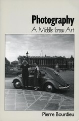 Photography: A Middle-brow Art, Bourdieu, Pierre