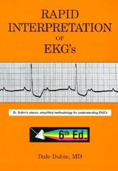 Rapid Interpretation of EKG’s, Sixth Edition by Dale Dubin
