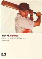 Beyond Hammer: British Horror Cinema Since 1970 By James Rose