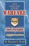 The Weapons of Our Warfare by Scott, Kenneth