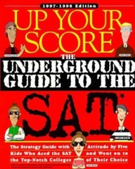 Up Your Score: The Underground Guide to the Sat