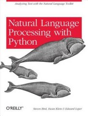 Natural Language Processing with Python: Analyzing Text with the Natural – GOOD