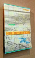 Technology in Action Ser.: Geocaching : Hike and Seek with Your GPS by Erik…