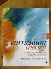 Curriculum Theory: Conflicting Visions and Enduring Concerns by Schiro: Used