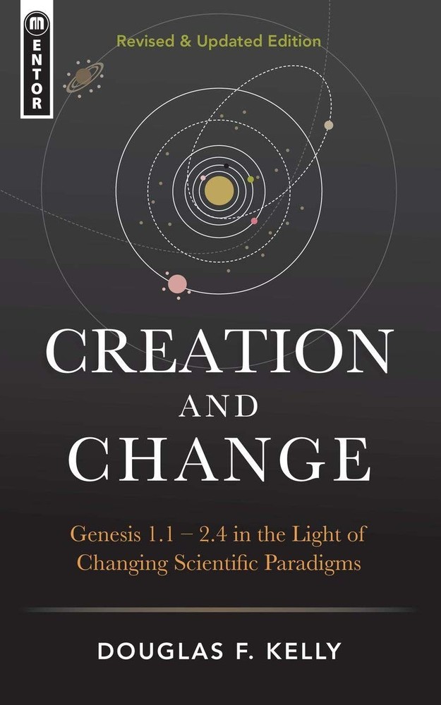 Creation And Change: Genesis 1:1–2:4 in the Light of Changing Scientific P…