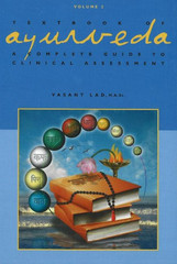 Textbook of Ayurveda, Volume Two: a Complete Guide to Clinical Assessment