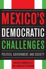 Andrew Selee Mexico’s Democratic Challenges (Paperback)