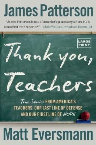 James Patterson Matt Eversmann Thank You, Teachers (Paperback) Heroes Among Us