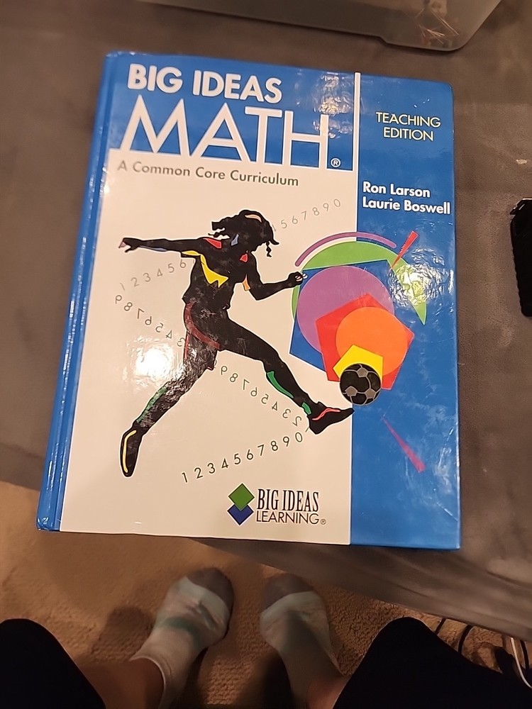 Big Ideas Math: A Common Core Curriculum by Larson and Boswell Teachers Edition