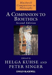 A Companion to Bioethics (Blackwell Companions to Philosophy)