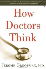 How Doctors Think Jerome Groopman(2007)