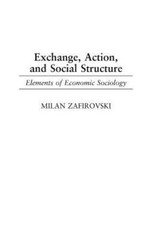 Controversies in Science Ser.: Exchange, Action, and Social Structure :…