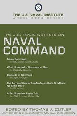 THE U.S. NAVAL INSTITUTE ON NAVAL COMMAND (THE U.S. NAVAL By Thomas J. Cutler