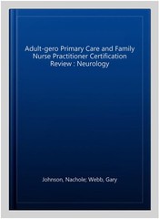 Adult-gero Primary Care and Family Nurse Practitioner Certification Review : …